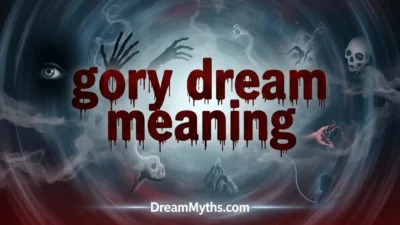 Gory dreams meaning