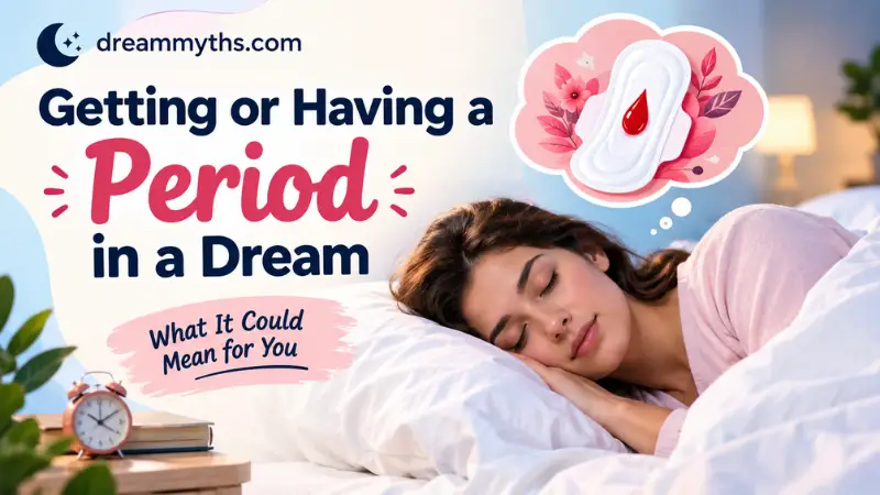 Getting or having a period in a dream with a sleeping woman and menstrual symbols