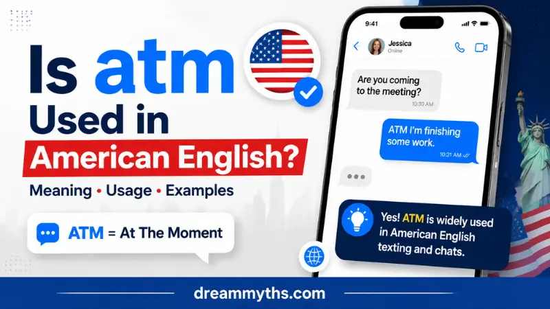 Is ATM used in American English explained with a smartphone texting example showing ATM as At The Moment