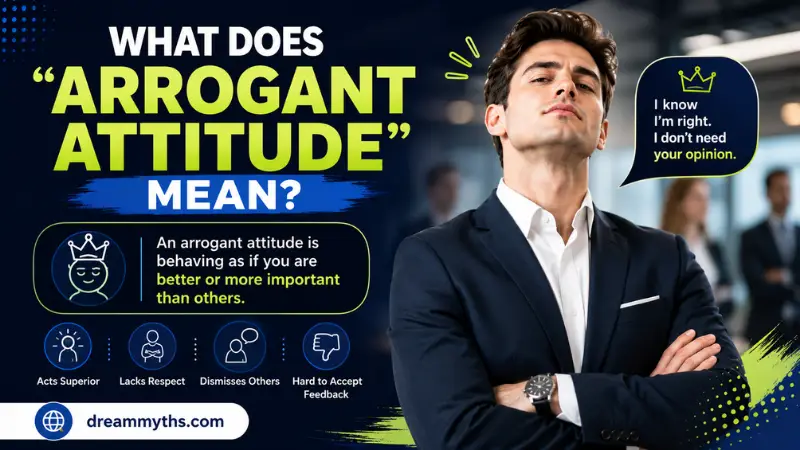 What does arrogant attitude mean with a clear visual example of superior behavior