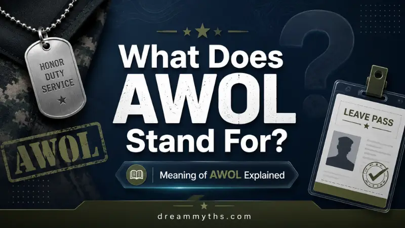 What Does AWOL Stand For explained with military tags and official document visuals showing the meaning of AWOL
