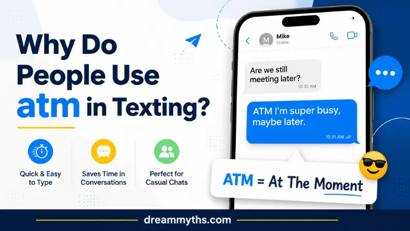 Why people use ATM in texting with a smartphone chat example showing At The Moment abbreviation